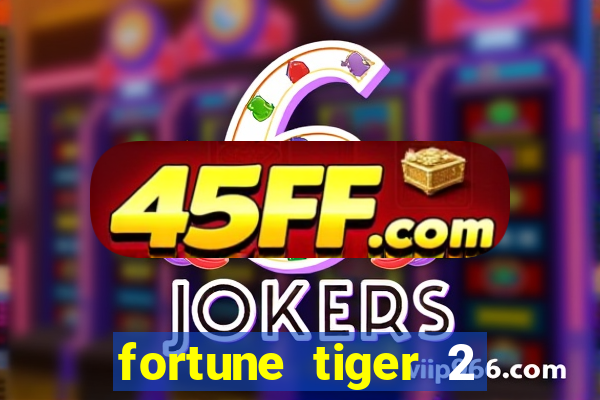 fortune tiger 2 revenge download